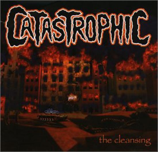 Catastrophic - The Cleansing