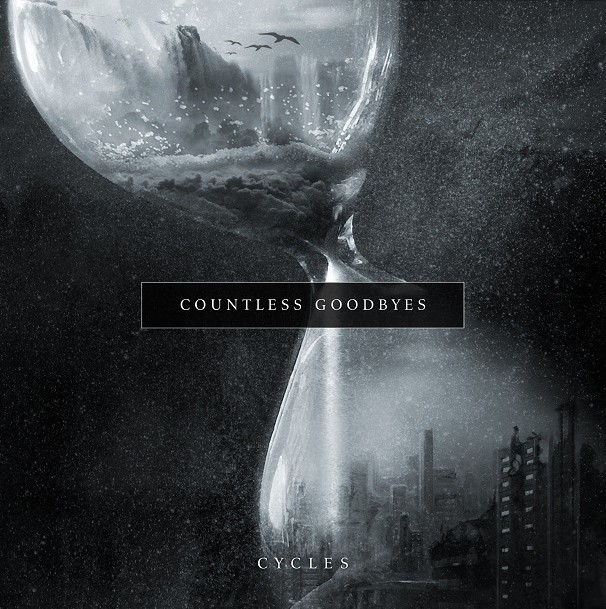 Countless Goodbyes - Cycles