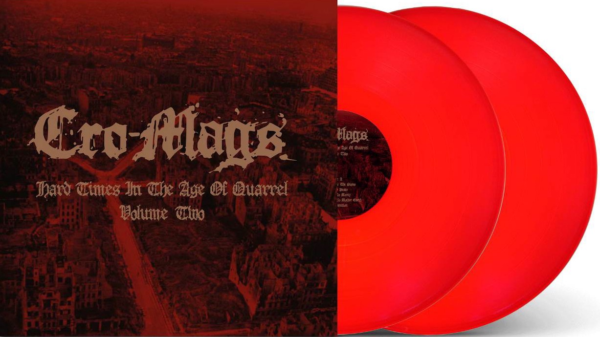Cro-Mags - Hard Times In The Age Of Quarrel Vol 2
