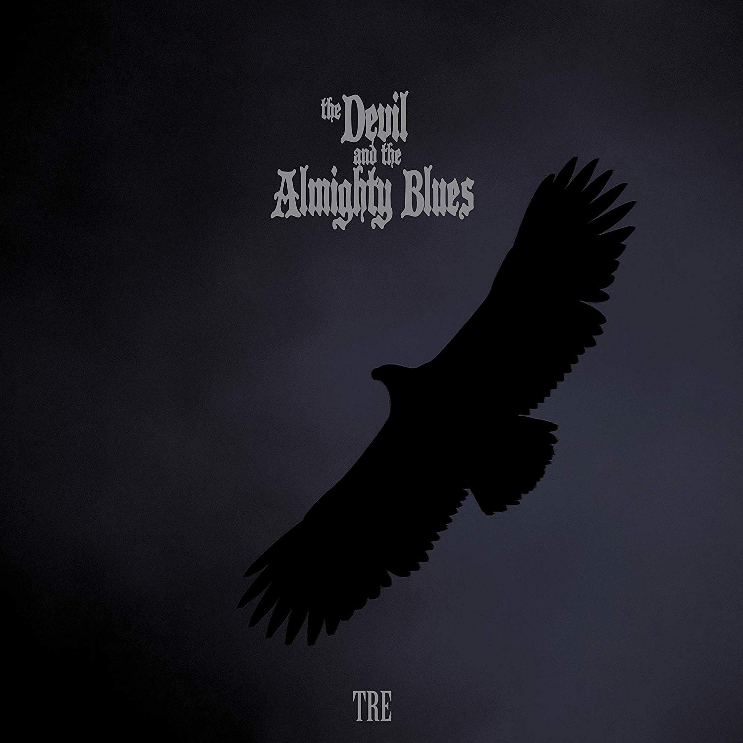 Devil And The Almighty Blues, The - Tre