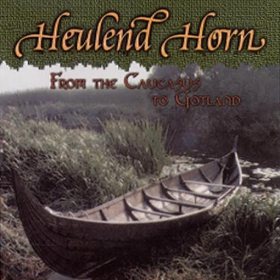 Heulend Horn - From The Caucasus To Gotland
