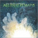 All That Remains - Behind Silence And Solitude 