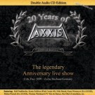 Axxis - The Legendary Anniversary Live Show