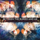 Between The Buried And Me - The Parallax I