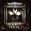 Black Trial - Big Break