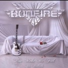 Bonfire - You Make Me Feel-The Ballads