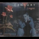Century - I Regret