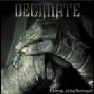 Decimate - Destroy… Or Be Destroyed