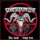 Goatsodomizer - The Curse Rings True