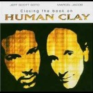 Human Clay - Closing The Book Of Human Clay