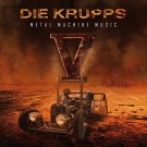 Krupps, Die - V - Metal Machine Music