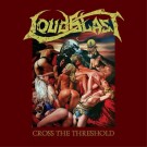 Loudblast - Cross The Threshold