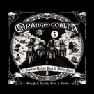 Orange Goblin - Rough And Ready, Live & Loud