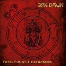 Ra' S Dawn - From The Vile Catacombs