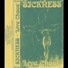 Sickness - Live Chaos