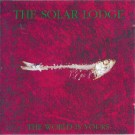 Solar Lodge, The - The World Is Yours
