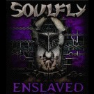 Soulfly - Enslaved - 