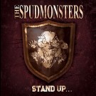 Spudmonsters - Stand Up For What You Believe