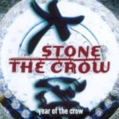 Stone The Crow - Year Of The Crow