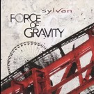 Sylvan - Force Of Gravity
