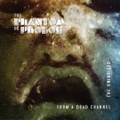The Phantom Of Phobos - From A Dead Channel / The Uninvited