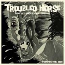 Troubled Horse - Bring My Horses Home