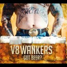 V8 Wankers - Got Beer ?