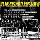 Various - In München Nix Los! The 7 Inch Compilation Series Volume # 5