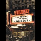 Volbeat - Volbeat Live - Sold Out! 2007