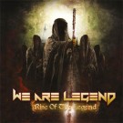 We Are Legend - Rise Of Legend