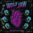 Wolf Jaw - The Heart Won’t Listen