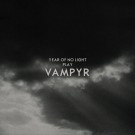 Year Of No Light - Vampyr  