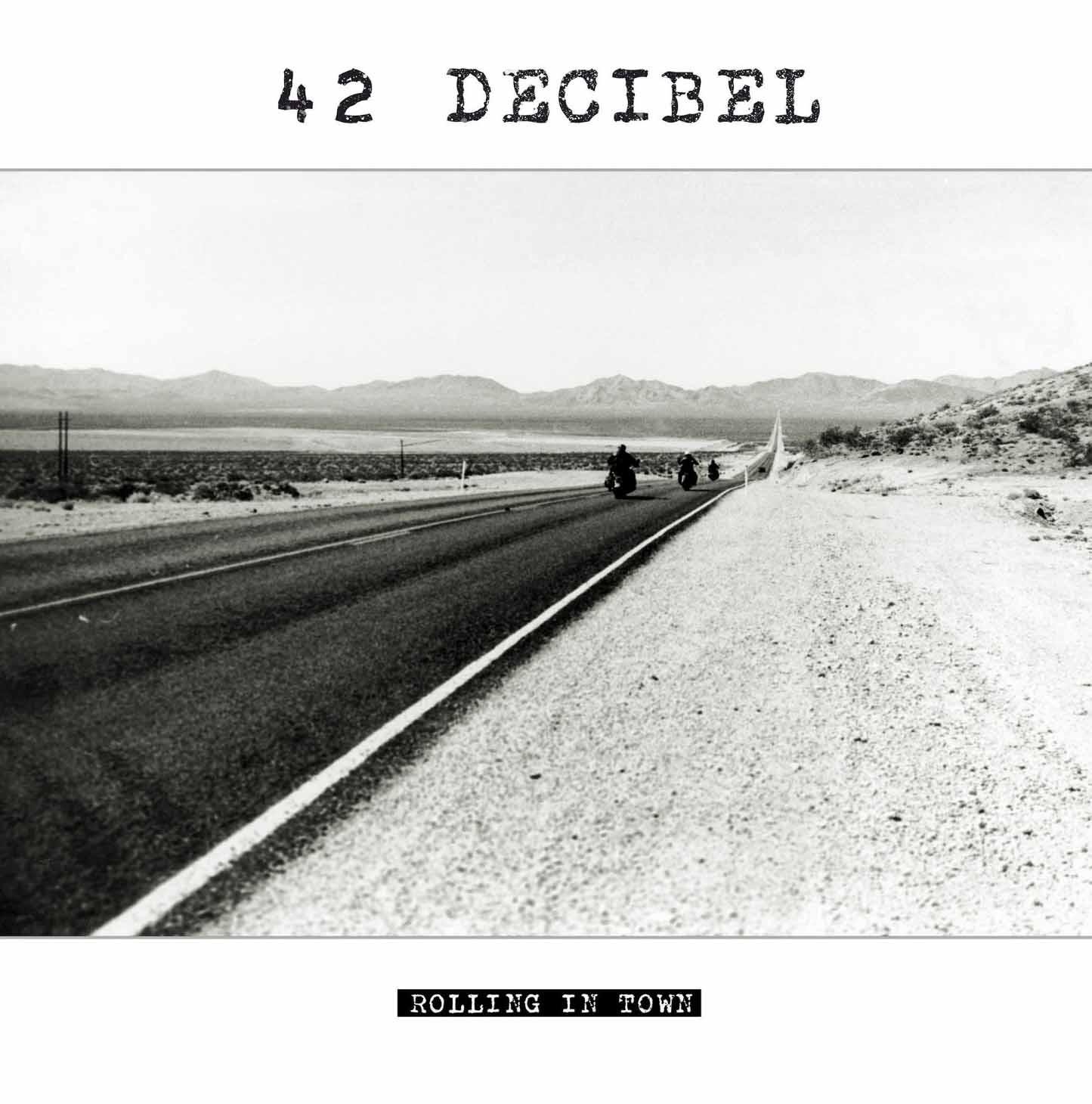 42 Decibel - Rolling In Town