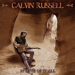 Russel, Calvin - In Spite Of It All