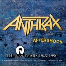Anthrax - Afterschock - The Island Years