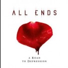 All Ends - A Road To Depression