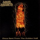 Amon Amarth - Once Sent From The Golden Hall