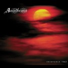 Anathema - Resonance 1 & 2