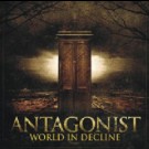 Antagonist - World In Decline