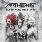 Arthemis - Blood – Fury – Domination