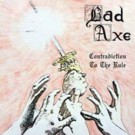 Bad Axe - Contradiction To The Rule