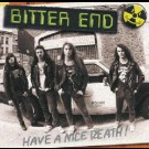 Bitter End - Have A Nice Death