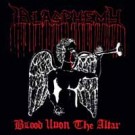 Blasphemy - Blood Upon The Altar