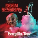 Bongzilla / Tons - Doom Sessions Vol.4