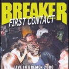 Breaker - First Contact-Live In Bremen