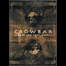 Crowbar - Live: With Full Force
