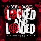 Dead Daisies, The - Locked And Loaded - The Covers Album