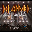 Def Leppard - And There Will Be A Next Time...Live From Detroit