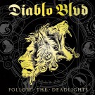 Diablo Blvd. - Follow The Deadlights