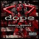 Dope - Blood Money Part I